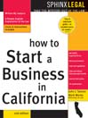 How to Start a Business in California, 2E